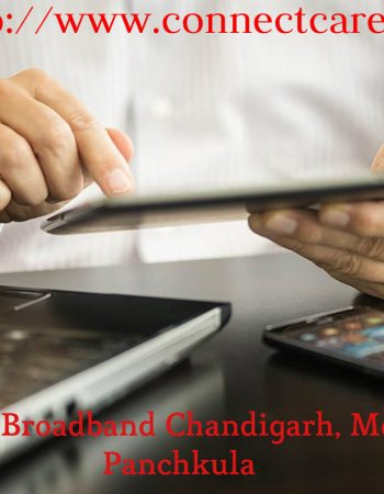 Connectcare – Connect Broadband Connection Chandigarh Mohali Panchkula