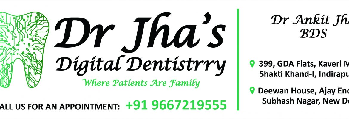 Dr Jha’s Digital Dentistrry
